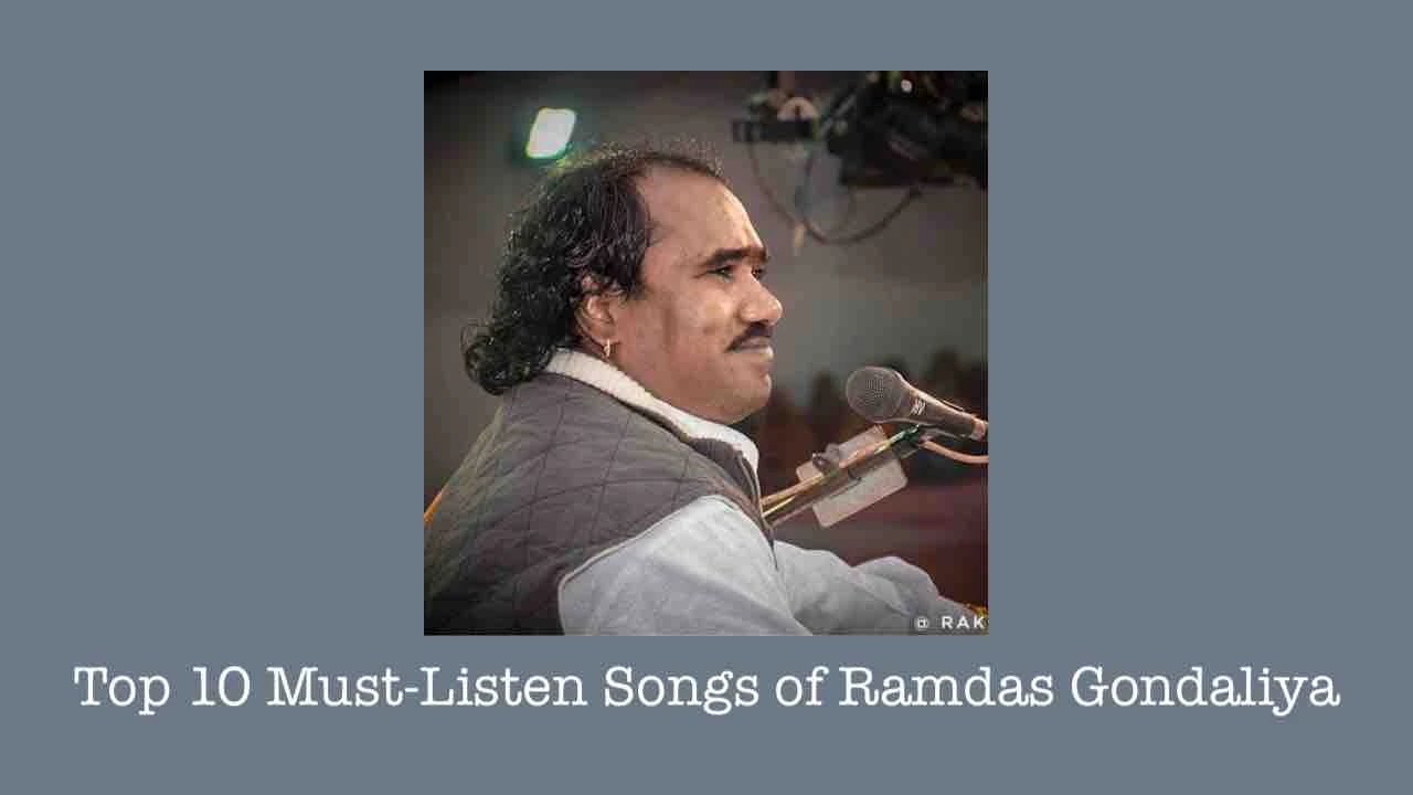 Top-10-Must-Listen-Songs-of-Ramdas-Gondaliya