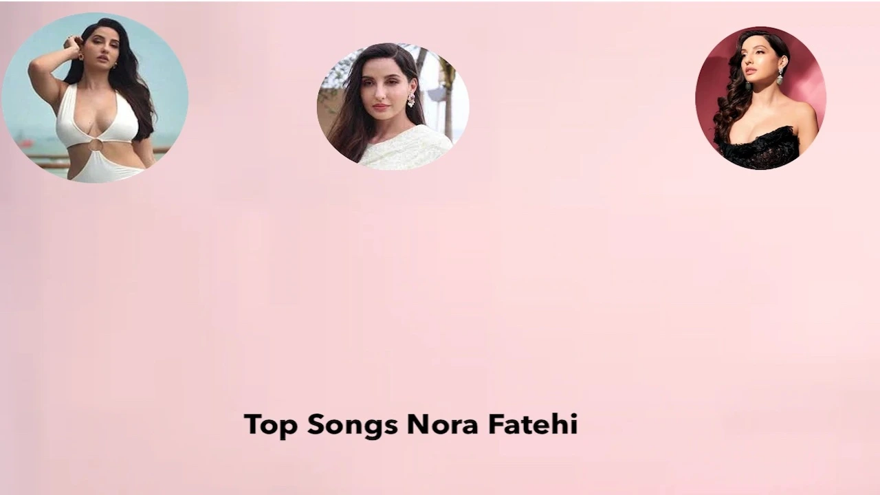 top-songs-nora-fatehi