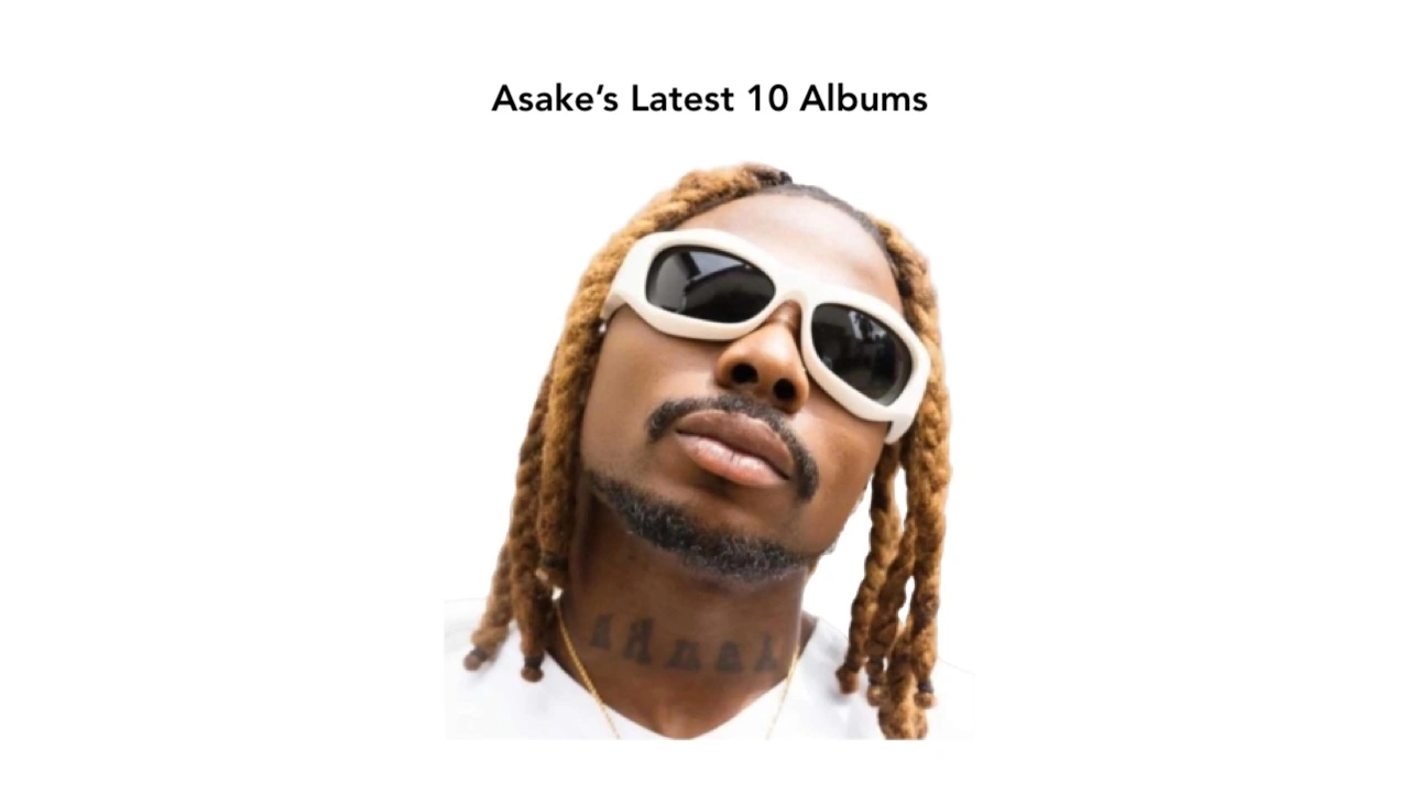 Asakes Latest 10 Albums