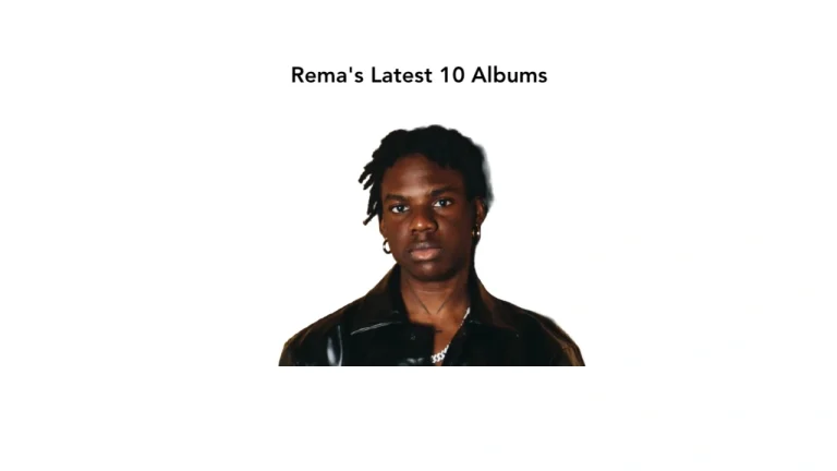 Latest 10 Albums of Rema Singer